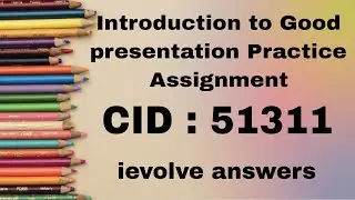 An introduction to Good presentation practice assignment , course id 51311