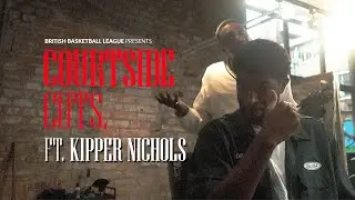 COURTSIDE CUTS - Episode Two, ft. Kipper Nichols