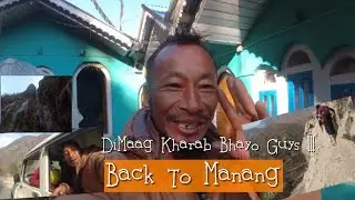 Back To Home 😎 || Danakyu, Manang