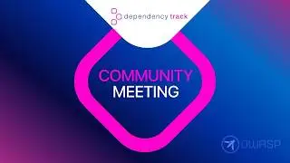 Dependency Track Community Meeting (2026-01-07)