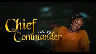 Esther Oji - Chief Commander (Official Music Video)