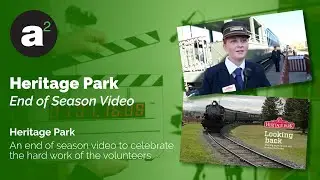 Heritage Park &mdash; End of Season Video