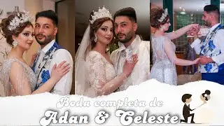 Boda completa de ❤️Adan y Celeste❤️