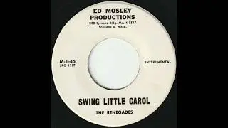 The Renegades - Swing Little Carol. 1965 Surf Instrumental