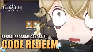 CODE REDEEM SPESIAL PROGRAM CANDRA 3 【Genshin Impact】