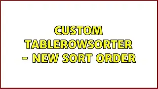 Custom TableRowSorter - New sort order