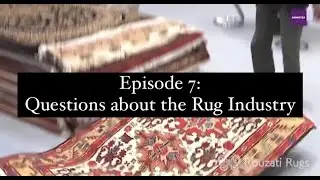 Questions about the Rug Industry - &ldquo;Rugs in a Moment&rdquo; | Episode 7