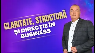 Clarity, structure and direction in business - Dan Simionescu