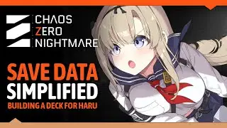 Save Data Update: Rules of Thumb & Haru Build Walkthrough | Chaos Zero Nightmare