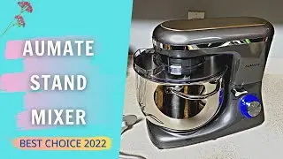 AUMATE 6-Speed Stand Mixer Review & User Manual | Best Multi Functional Kitchen Electric Mixer