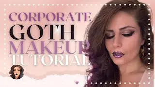 Corporate Goth Makeup Look Tutorial | Lex Get Glam