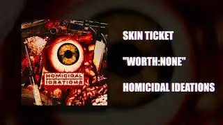 Skin Ticket - Homicidal Ideations (Full Album)