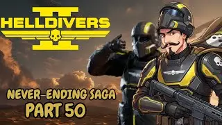 Helldiver 2 never -ending Saga part 50 road to 400 subs