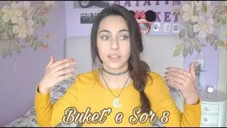 Buket'e Sor 8 (Dersler,Aşk,Kitap..)👯