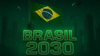 Assim Ser&aacute; o Brasil em 2030 (Uma Revela&ccedil;&atilde;o Inesperada )