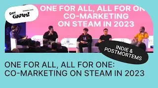 One for all, all for one: co-marketing on Steam in 2023 / Panel discussion