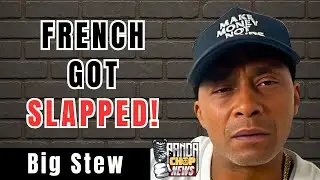 Big Stew On Why He Slapped French Montana 5 Times! [Part 13]