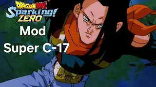 New  Super C-17 sur Dbz Sparking Zero 😱 masterclass mod PC