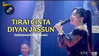 Diyan jassun &bull; Tirai cinta &bull; maheswara live music