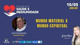 MUNDO ESPIRITUAL X MUNDO MATERIAL COM GEANE PAIVA E JOS&Eacute; FERNANDES