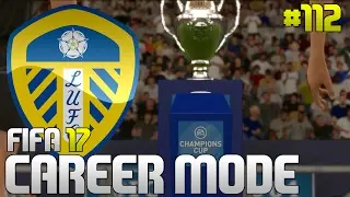 FIFA 17 Career Mode | Episode 112 | Champions League Final!