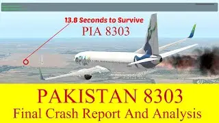 PIA PK-8303 Crash in Karachi Pakistan. Final Crash Report and Analysis by Experts Aviation