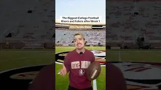 The Biggest College Football Risers and Fallers after Week 1😂🏈