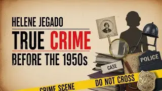 Helene Jegado | True Crime Before 1950s