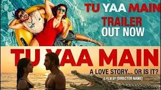 Tu Yaa Main Trailer Review | Bollywood Ki Sabse Alag Love Story #moviesreviews @MoviesOnTheWay_493 