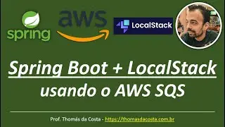 Spring Boot + LocalStack: usando o AWS SQS