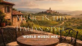 Relax with Italian-Style Music - Instrumental Italian Atmosphere