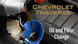 Oil Change | 2009-2017 Chevrolet Traverse / 2007-2016 GMC Acadia