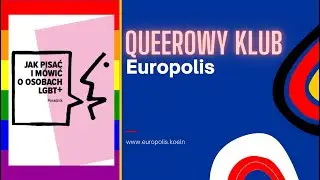 Queerowy Klub Europolis - Jak pisać i m&oacute;wić o osobach LGBT+