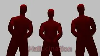 Hallucination - sped up