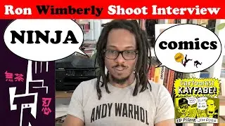 Ron Wimberly Shoot Interview - GratNin, Ninjas, Comics, Life, Aeon Flux, and Art