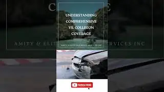 Understanding Comprehensive vs. Collision Coverage
