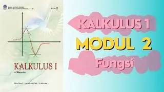 Kalkulus 1 | Modul 2 | Fungsi | 06-04-2024