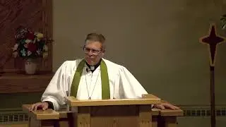 Sermon, September 17 2023, Immanuel Lutheran Church, Twin Falls, ID