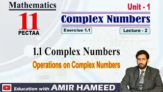 Mathematics 11 | Unit 1 | Complex Numbers | Exercise 1.1 | Lecture 2