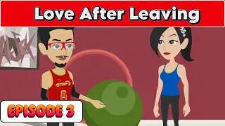 Love After Leaving PART 3 | Animated Story | Improve Your English Fluency With Story | JAZZY ENGLISH