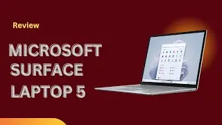 Discover What Makes the Microsoft Surface Laptop 5 15