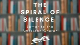 What is &ldquo;The Spiral of Silence&rdquo;