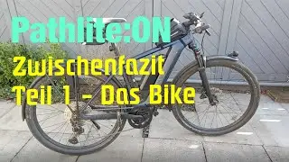 6 Monate mit dem Pathlite:ON / Zwischenfazit - Teil 1 - Das Bike [CANYON]