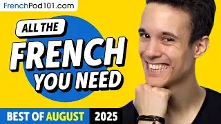 Your Monthly Dose of French - Best of August 2025