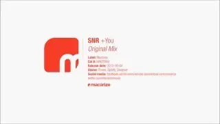 SNR - +You (Original Mix) [Macarize]