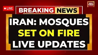 LIVE: Iran Protests News | 200 Killed, Mosques Set On Fire | Iran News | Ayatollah Khamenei News