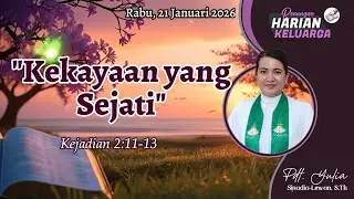 RHK 21 Januari 2026 | “Kekayaan yang Sejati” | Kejadian 2:11-13