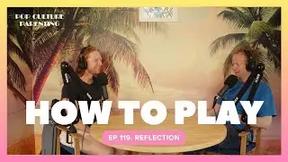 How to Play Reflection - EP 119