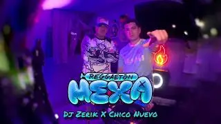 Mix Reggaeton Mexa 🇲🇽🔥| El Malilla, Cachirula, El Bogueto, Doony Graff | DJ Zerik & Chico Nuevo