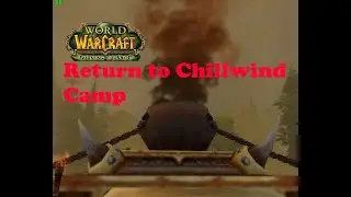 World of Warcraft. Quests - Return to Chillwind Camp